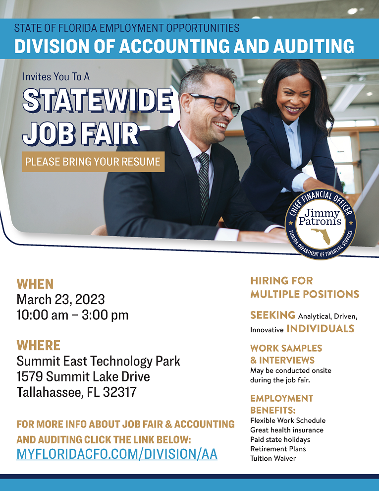 The Division of Accounting and Auditing Job Fair. When: March 23, 2023 10:00 am – 3:00 pm  Where: Summit East Technology Park 1579 Summit Lake Drive Tallahassee, FL 32317  