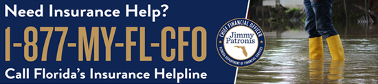 Need Insurance Help? 1-877-MY-FL-CFO Call Florida's Insurance Helpline