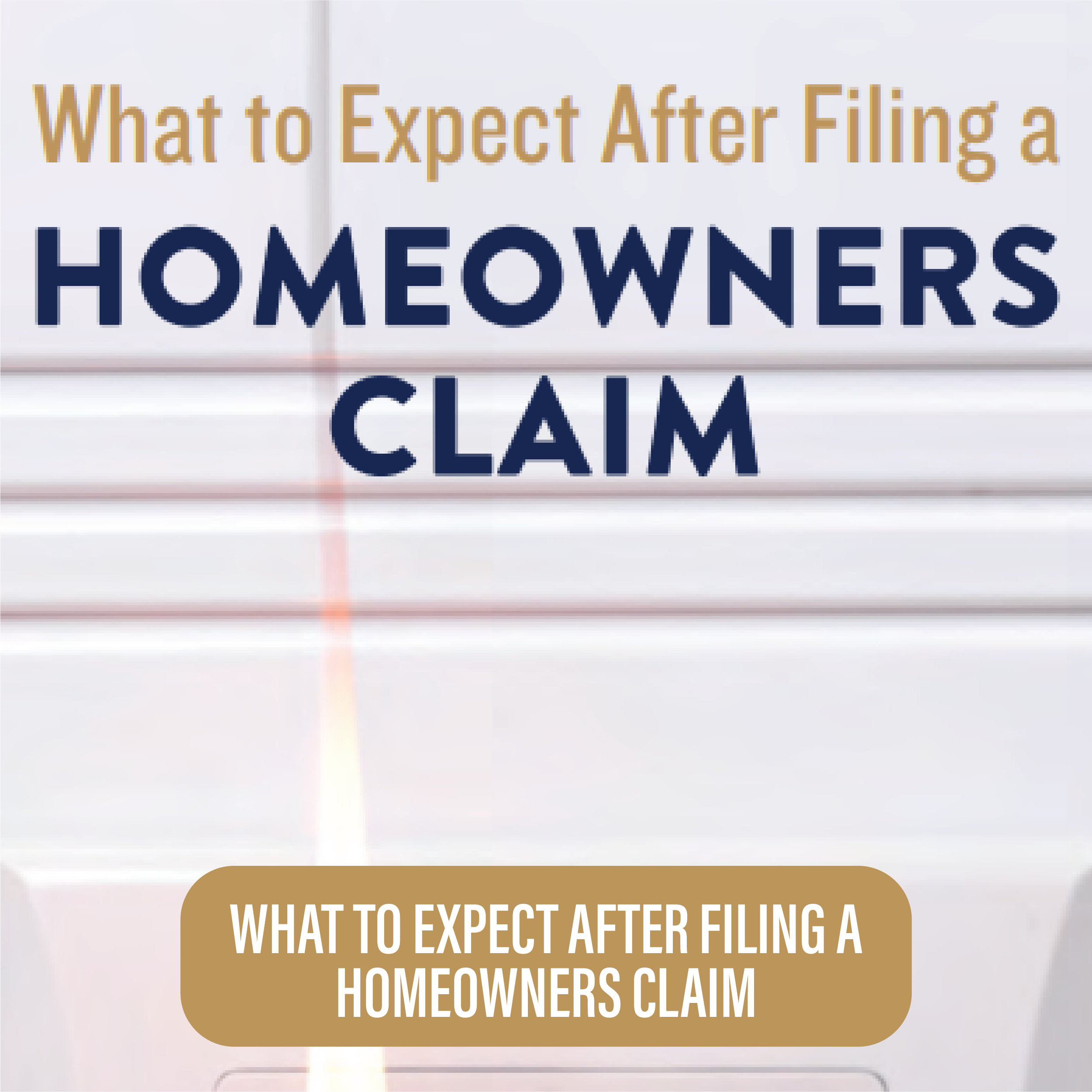 What To Expect After Filing A Home Owner's Claim Guide Download Button