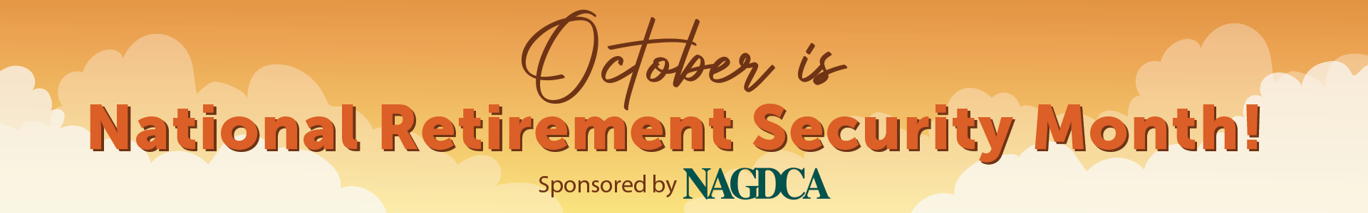 October is National Retirement Security Month! Sponsored by NAGDCA.
