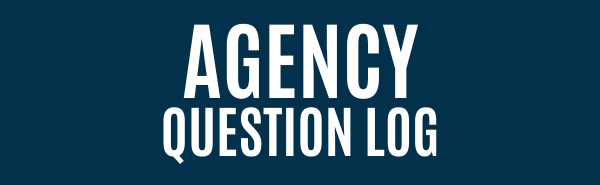 Agency Question Log