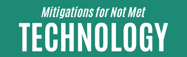 Mitigations for Not Met - Technology