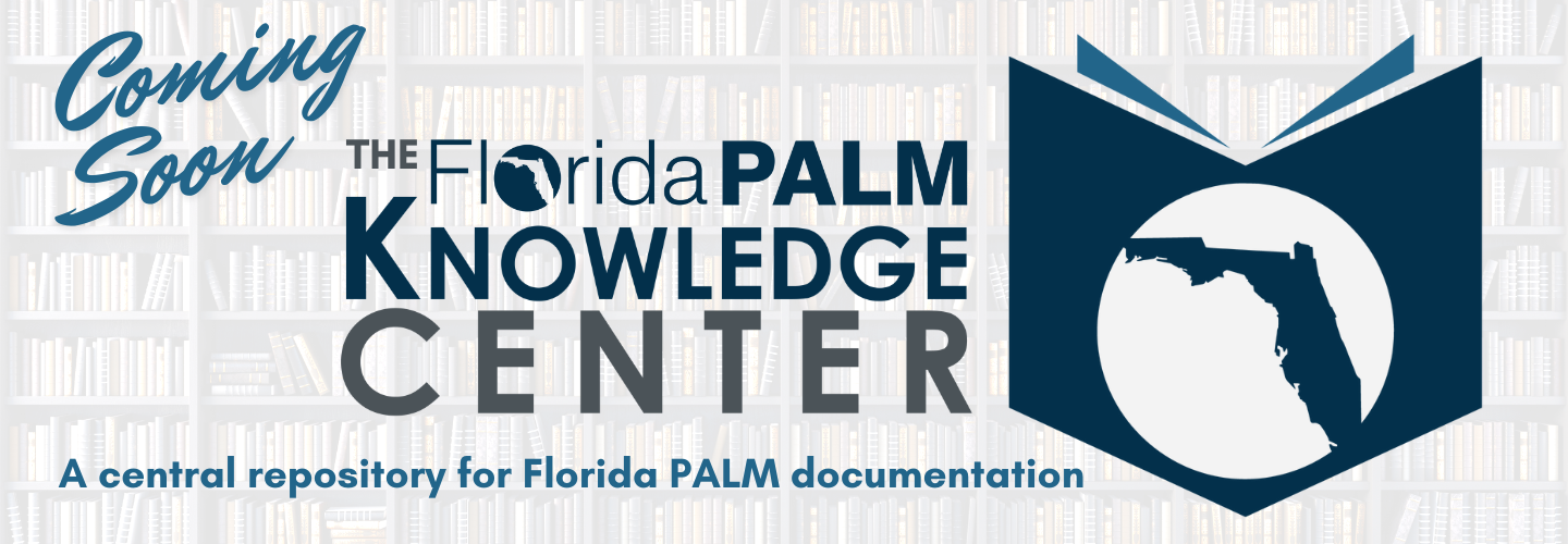 The Florida PALM Knowledge Center The Florida PALM Knowledge Center