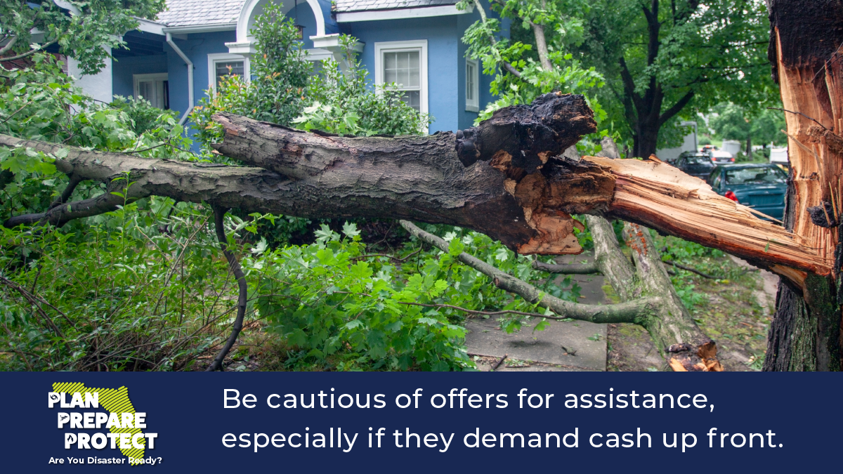 Be cautious of offers for assistance, especially if they demand cash up front