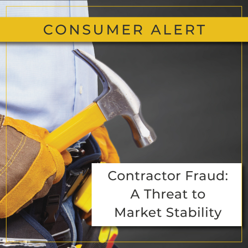 Consumer Alert Email - Contractor Fraud: A Threat to Market Stability